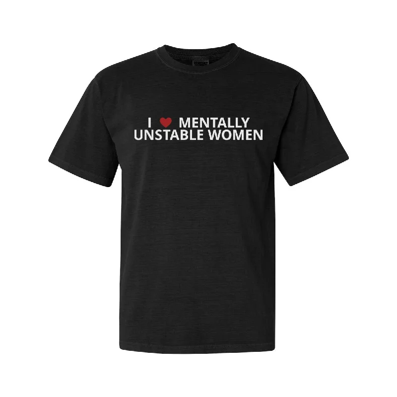 Weekend Discounts You Deserve Mentally Unstable Women Tee